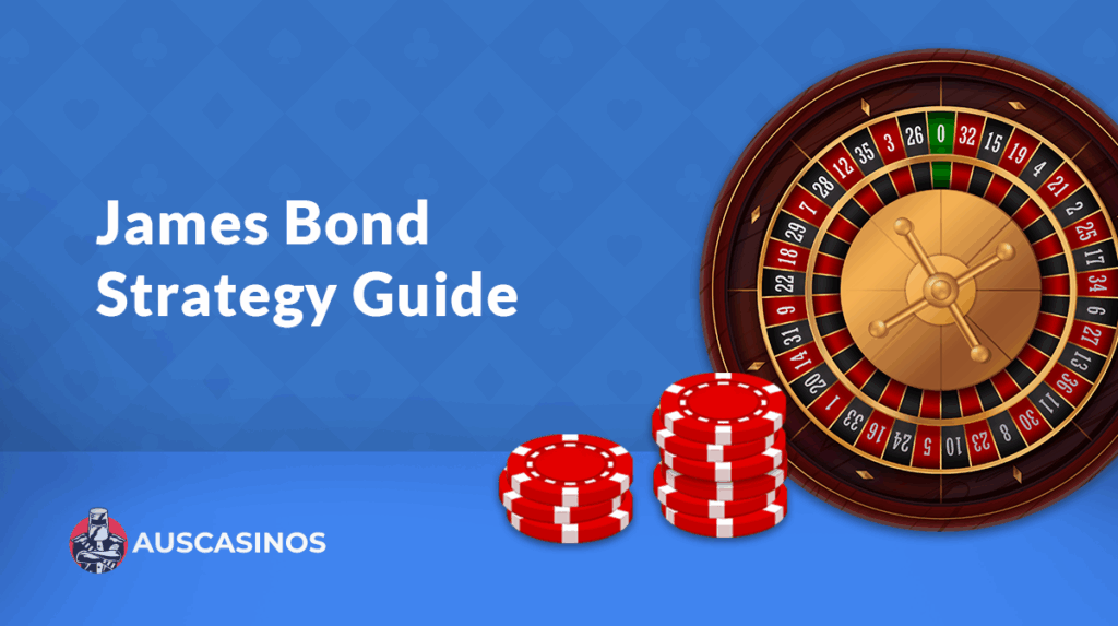 What is The James Bond Roulette Strategy? – Your Expert Guide to The “Unbeatable” Betting System