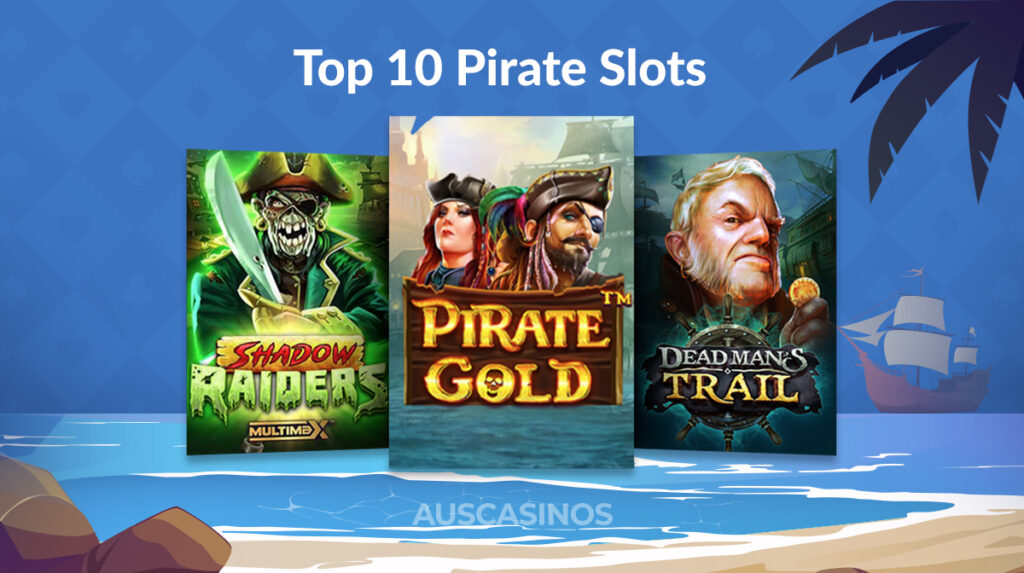 Top 10 Pirate Themed Slots to Play in [year]