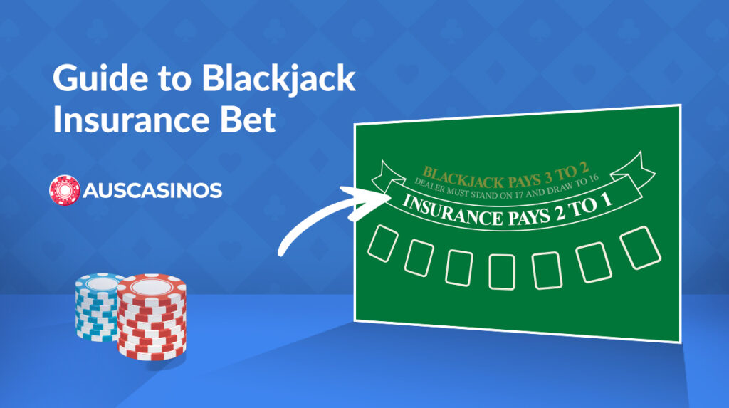 Blackjack Insurance: What It Is & How to Use It Wisely
