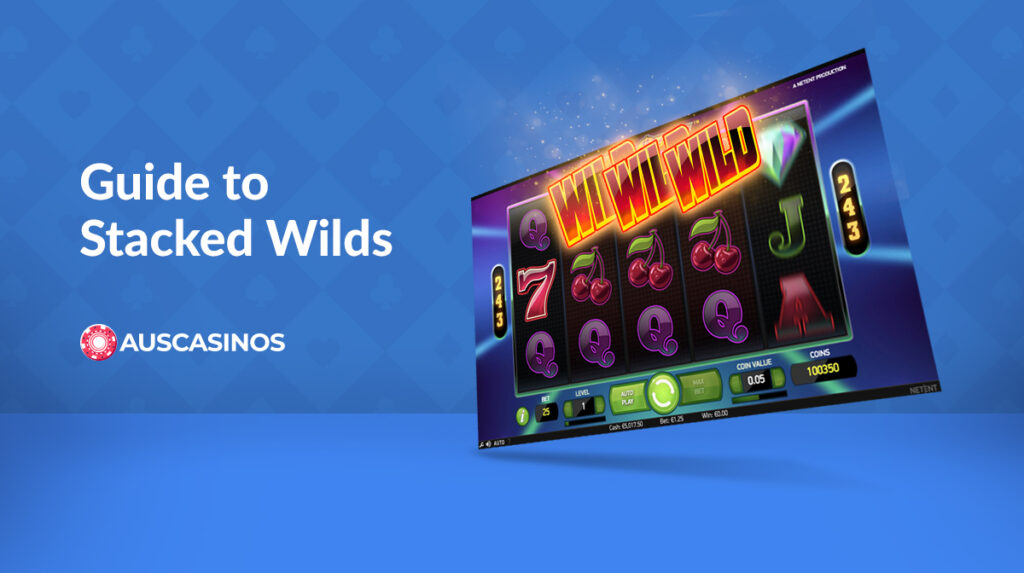 Stacked Wilds Explained: How They Work and The Top 5 Pokies to Play
